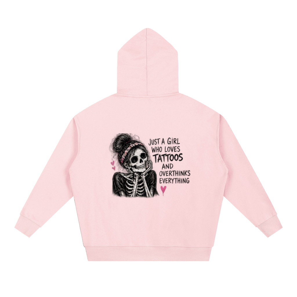 Just a Girl Who Loves Tattoos & Overthinks Everything Hoodie