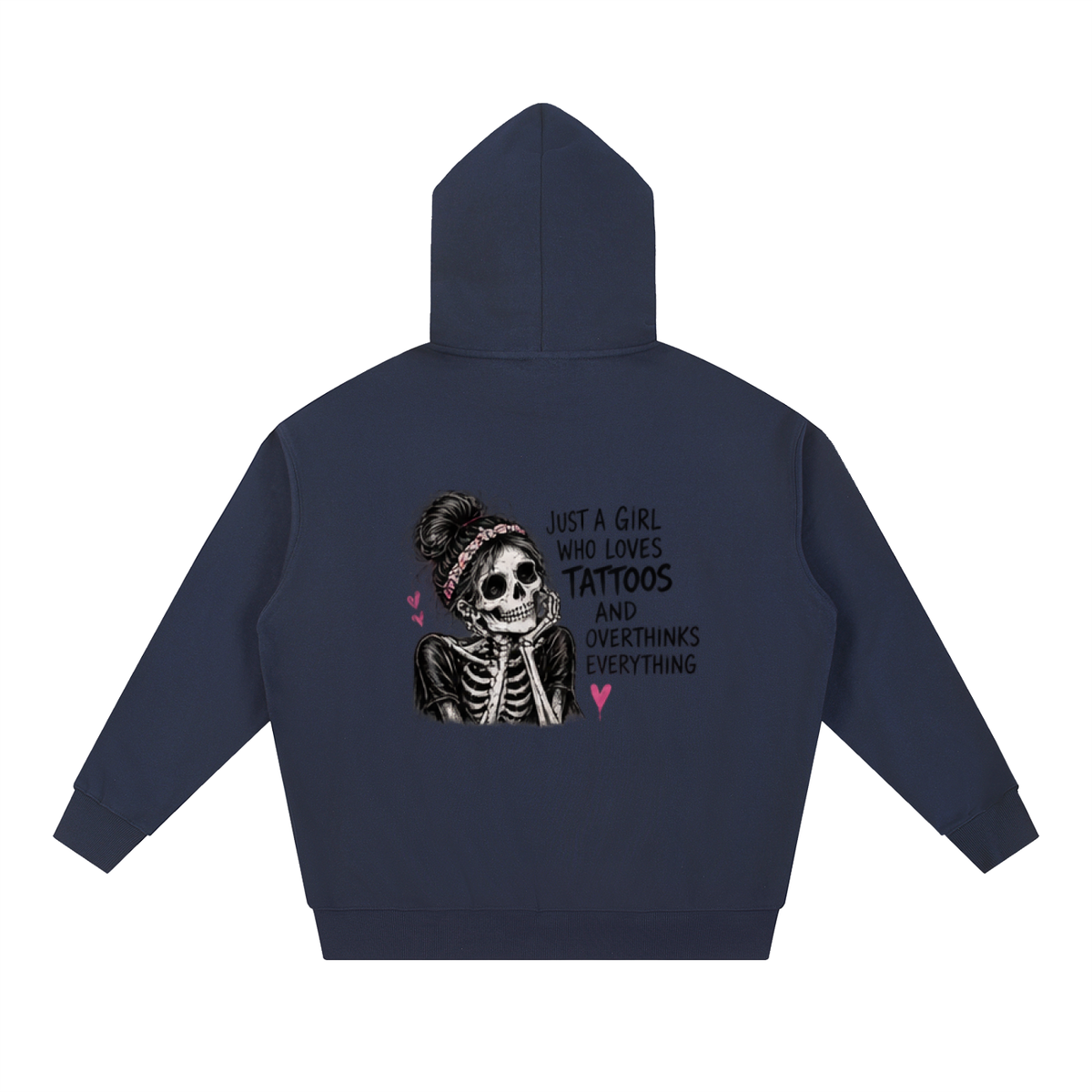 Just a Girl Who Loves Tattoos & Overthinks Everything Hoodie