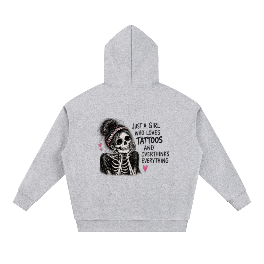 Just a Girl Who Loves Tattoos & Overthinks Everything Hoodie
