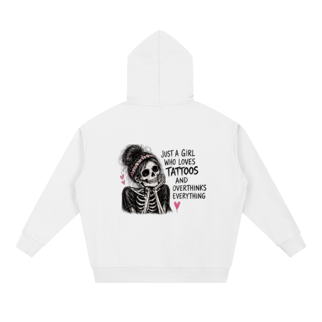 Just a Girl Who Loves Tattoos & Overthinks Everything Hoodie