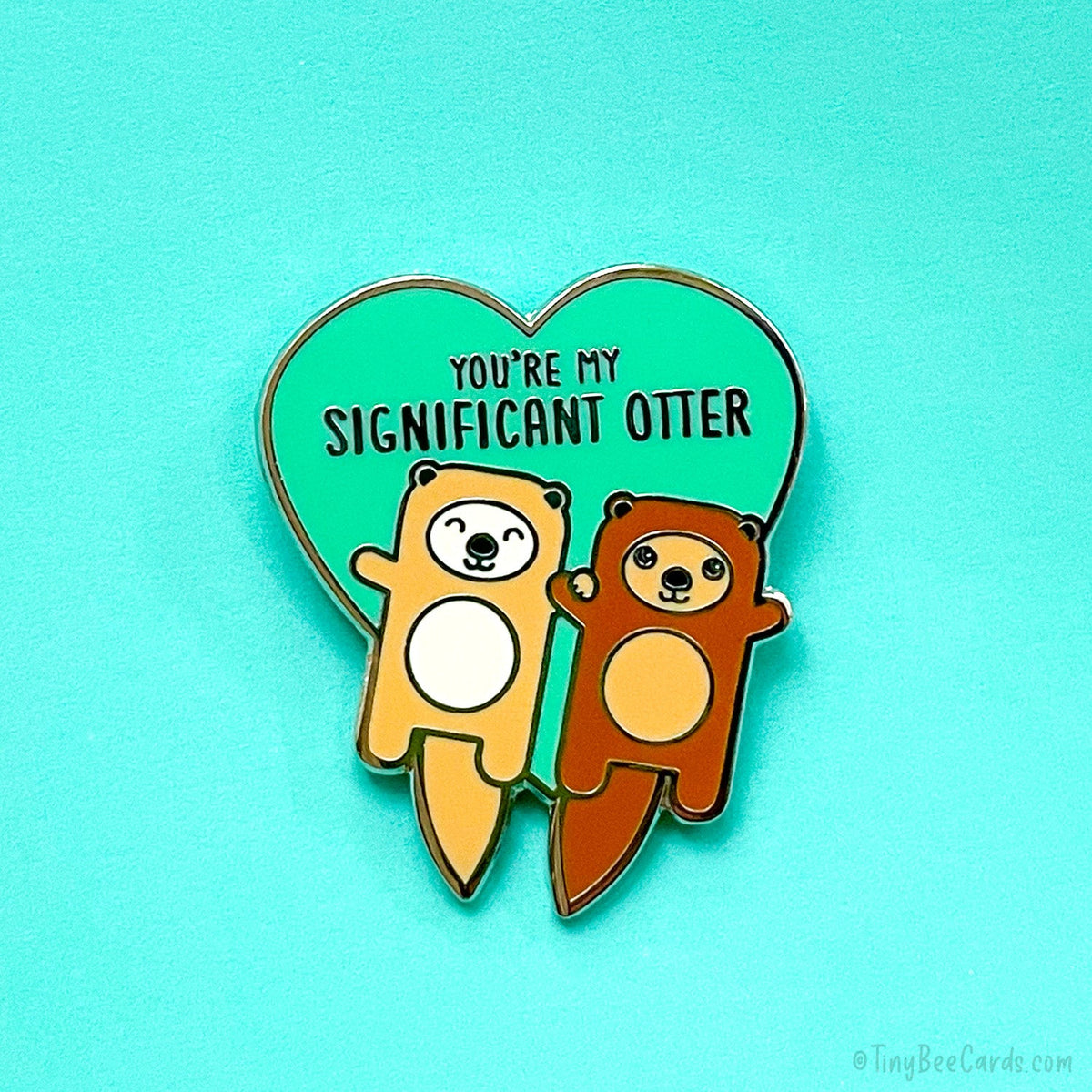 Otters Holding Hands Hard Enamel Pin "You're My Significant Otter"