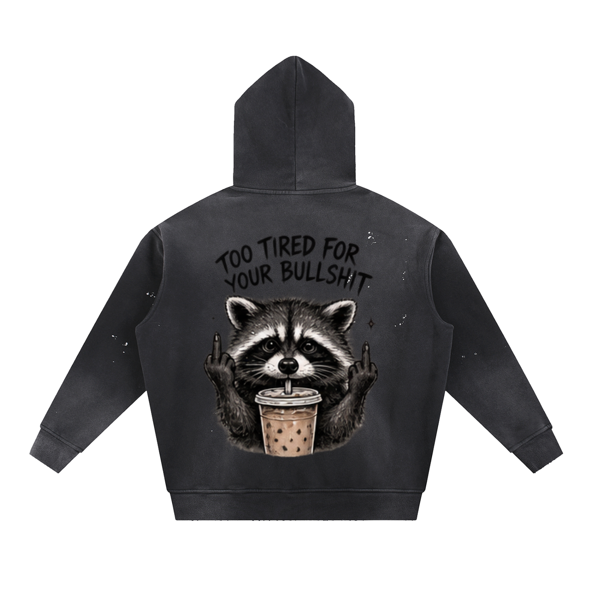 Too Tired for Your Bullsh*t Vintage Faded Hoodie