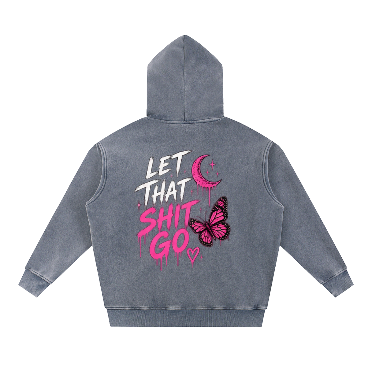 Let That Shit Go Snow Wash Oversized Hoodie | Haven Unfiltered Collection