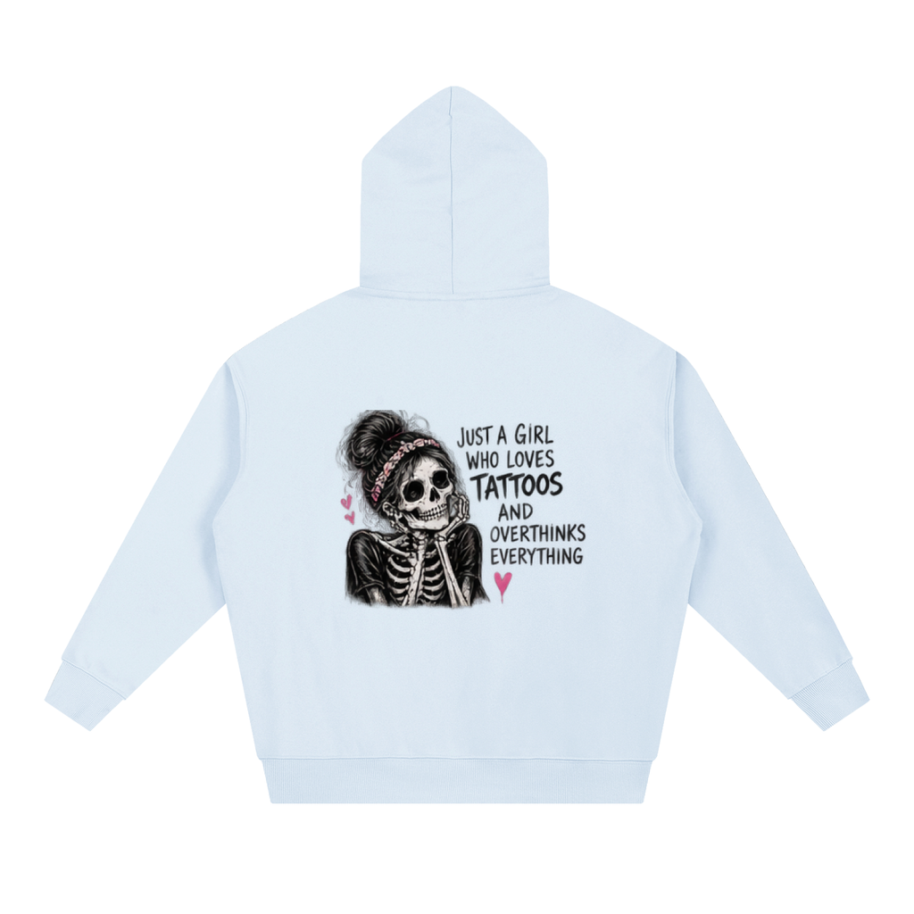 Just a Girl Who Loves Tattoos & Overthinks Everything Hoodie