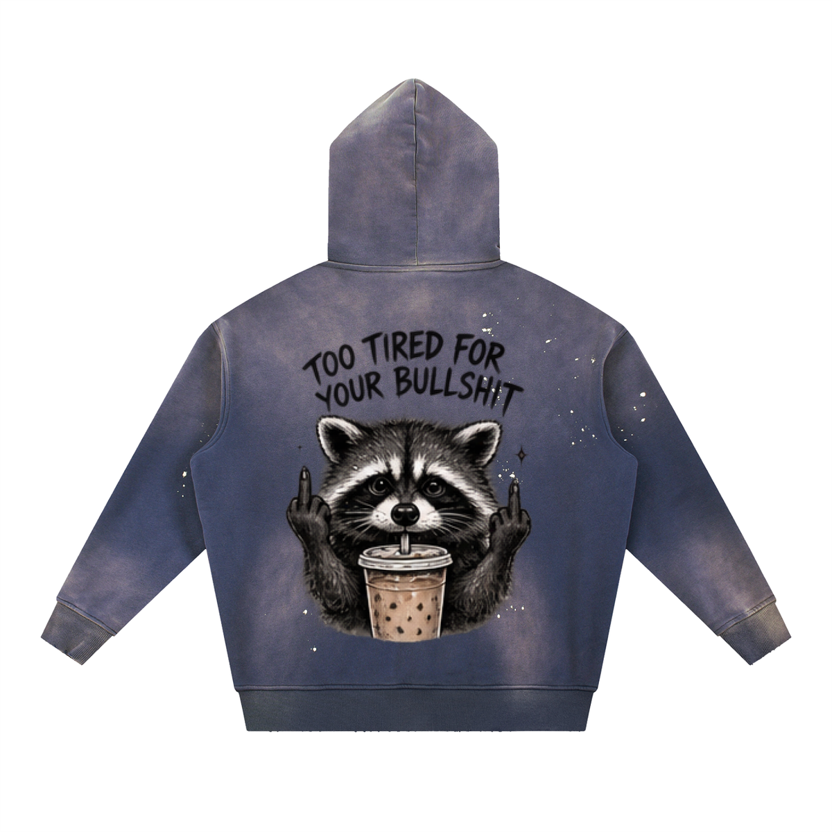 Too Tired for Your Bullsh*t Vintage Faded Hoodie