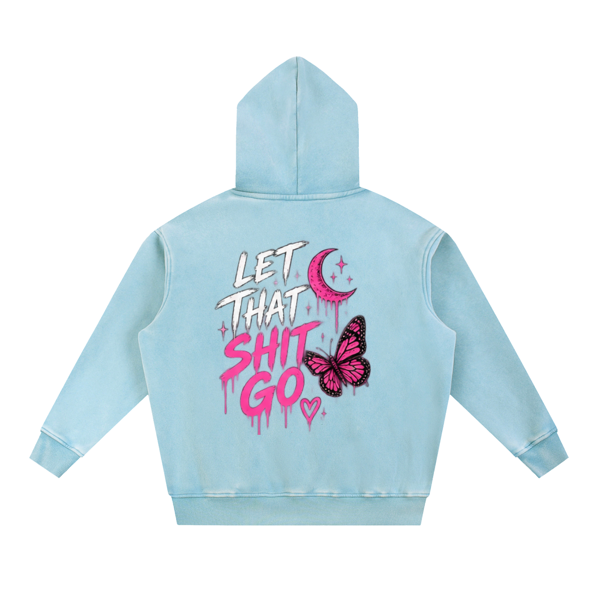 Let That Shit Go Snow Wash Oversized Hoodie | Haven Unfiltered Collection