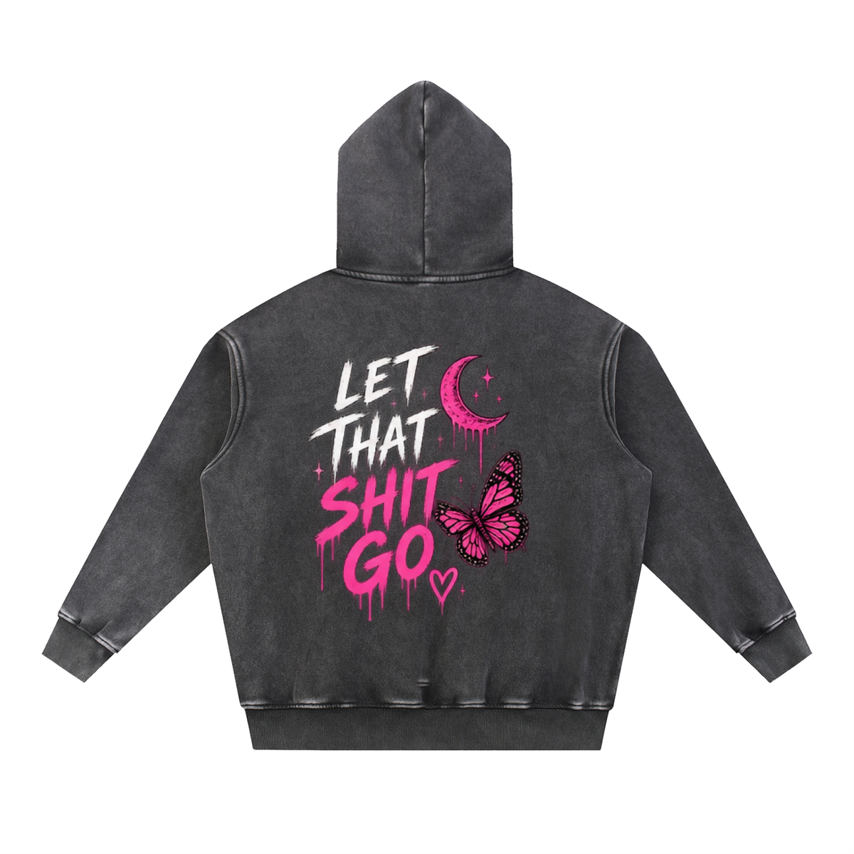 Let That Shit Go Snow Wash Oversized Hoodie | Haven Unfiltered Collection