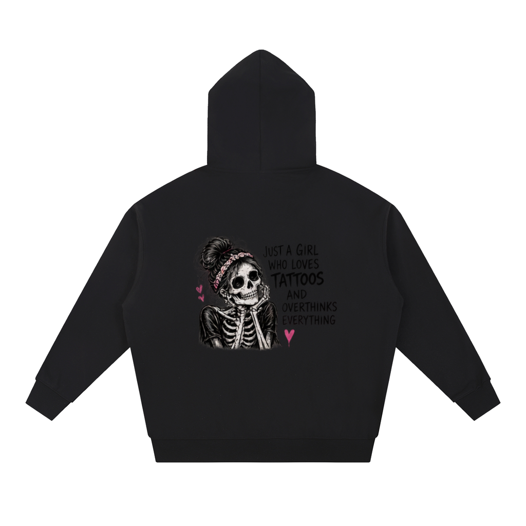 Just a Girl Who Loves Tattoos & Overthinks Everything Hoodie