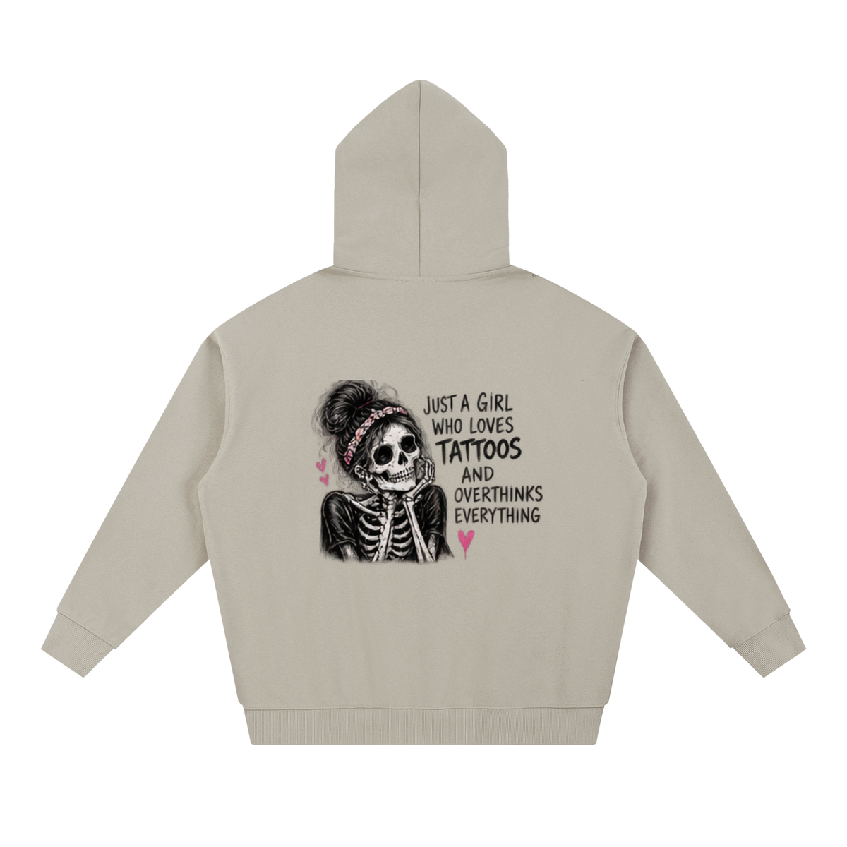 Just a Girl Who Loves Tattoos & Overthinks Everything Hoodie