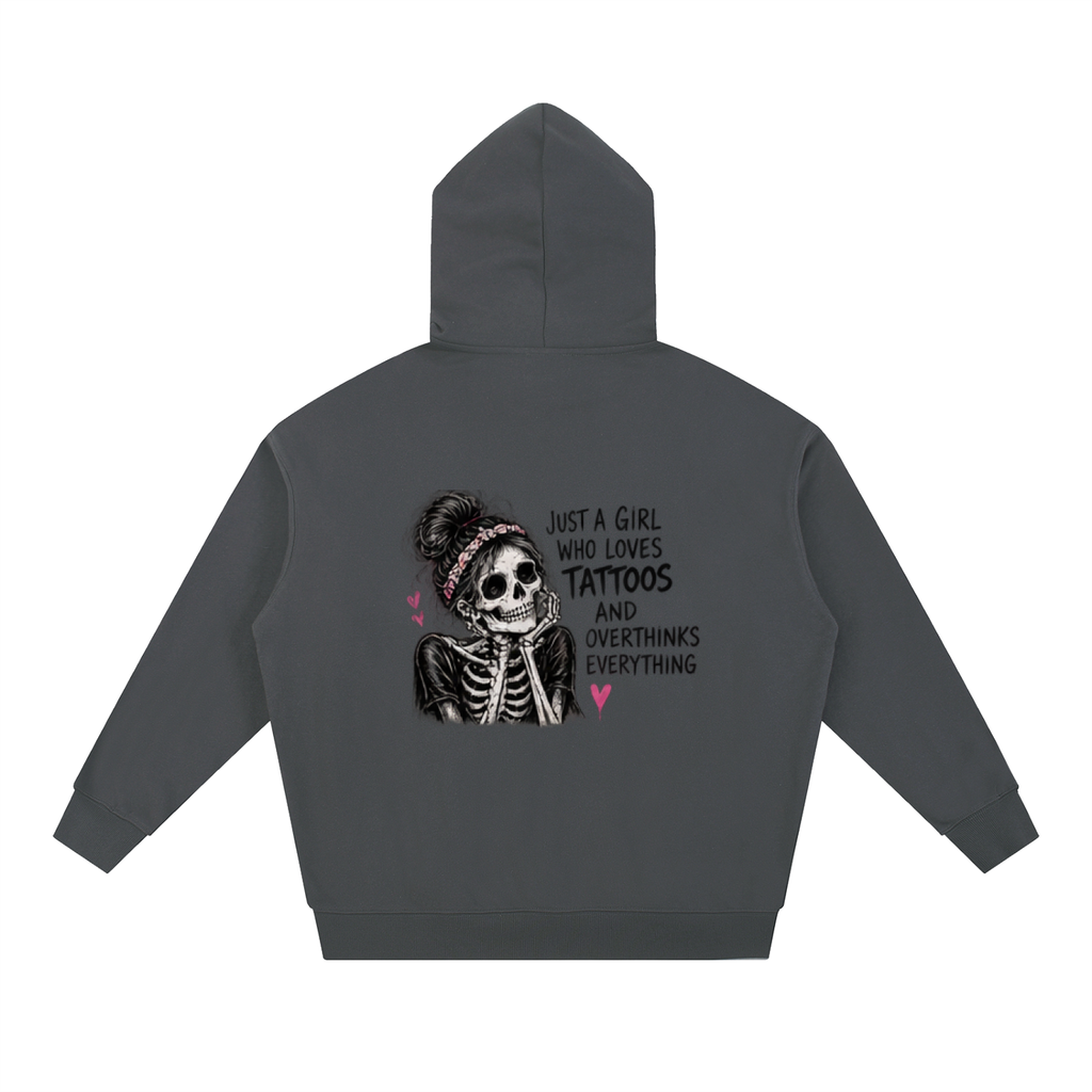 Just a Girl Who Loves Tattoos & Overthinks Everything Hoodie