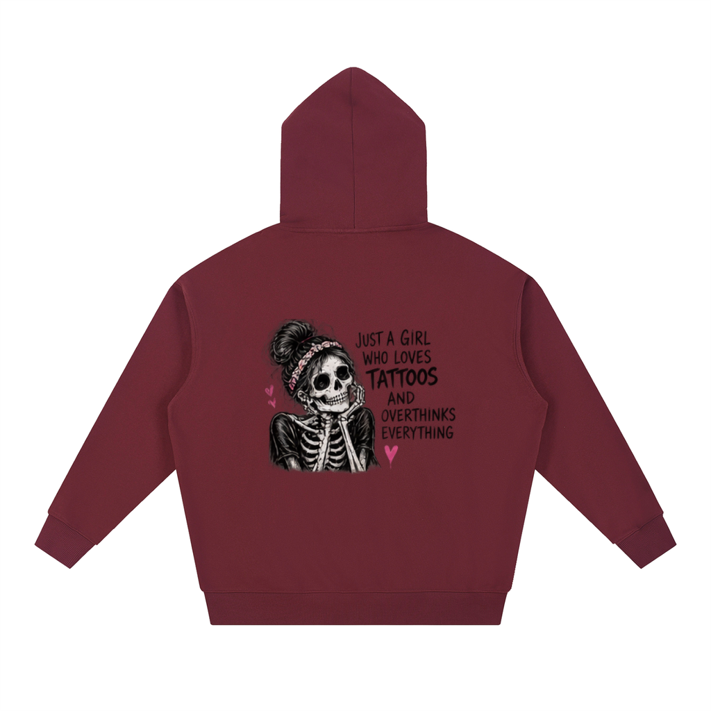 Just a Girl Who Loves Tattoos & Overthinks Everything Hoodie