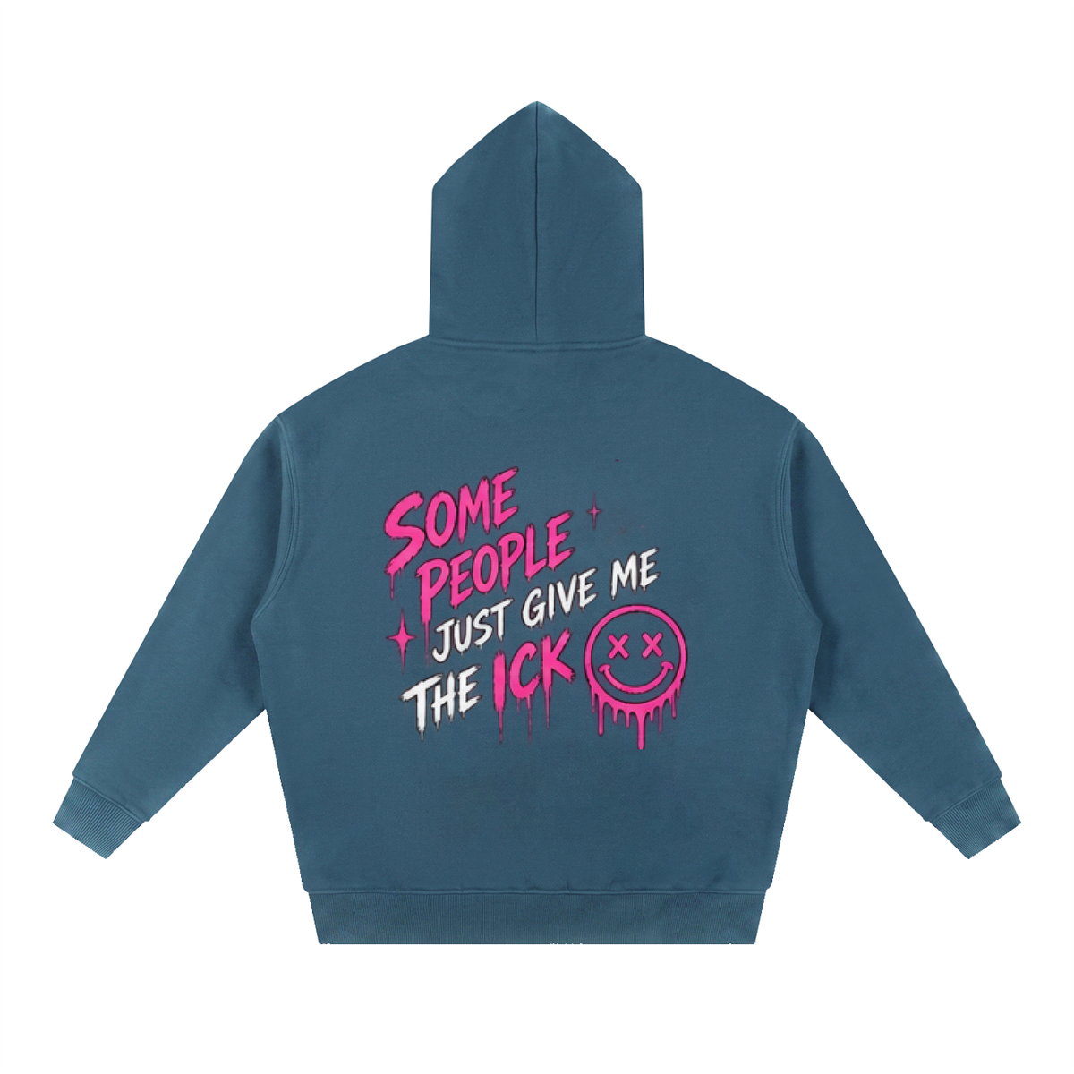 Some People Give Me the Ick Oversized Hoodie | Haven Unfiltered