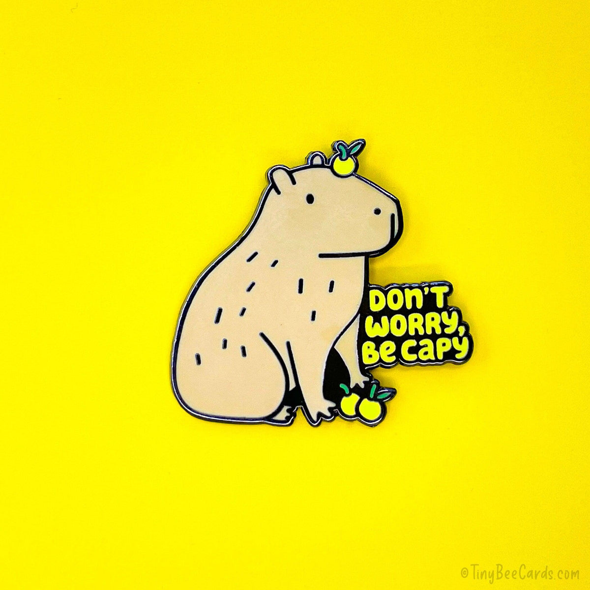 Capybara and Yuzu Hard Enamel Pin "Don't Worry Be Capy"